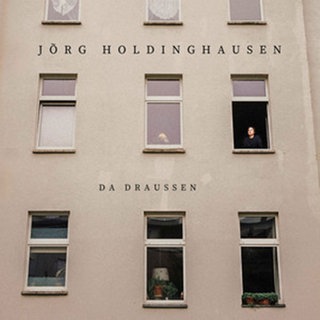 Albumcover Da Draußen von Jörg Holdinghausen 