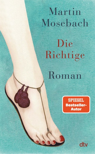 Martin Mosebach - Die Richtige