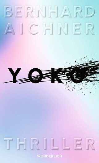 Bernhard Aichner - Yoko