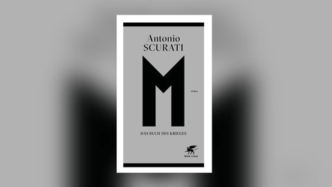 Antonio Scurati - M. Das Buch des Krieges