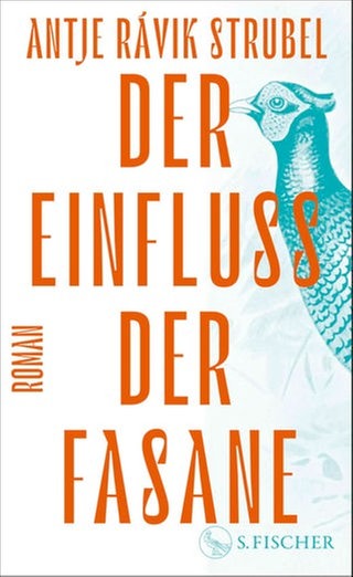 Cover des Buches Antje Rávik Strubel: Der Einfluss der Fasane