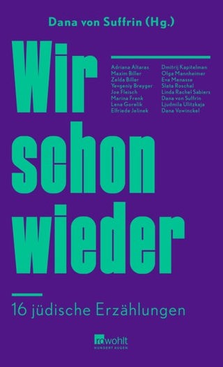 Dana von Suffrin (Hg.) – Wir schon wieder. 16 jüdische Erzählungen