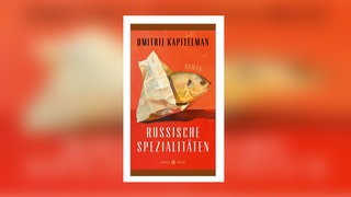 Dmitrij Kapitelman - Russische Spezialitäten