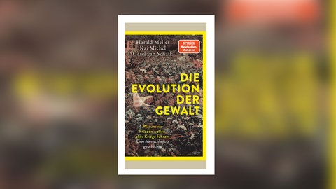 Harald Meller  Kai Michel  Carel van Schaik: Die Evolution der Gewalt