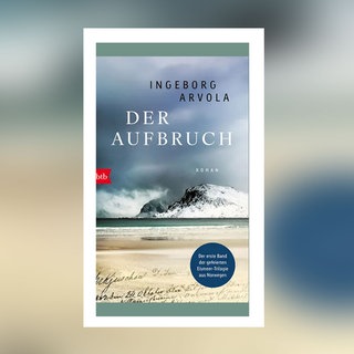 Ingeborg Arvola - Der Aufbruch