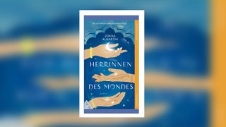 Jokha Alharthi: Herrinnen des Mondes