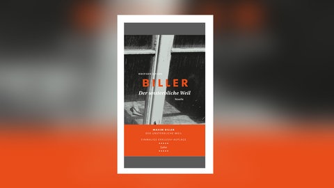 Maxim Biller - Der unsterbliche Weil