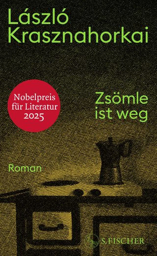László Krasznahorkai: Zsömle ist weg