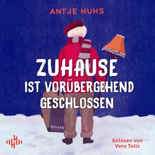 Antje Huhs: Zuhause ist vorübergehend geschlossen (Cover)