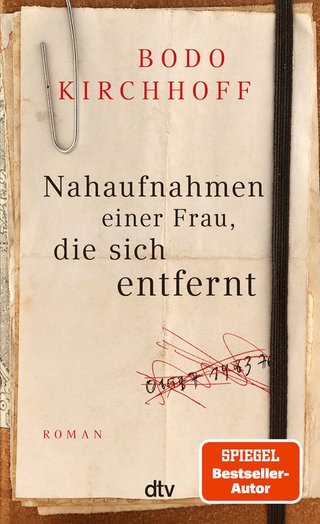 Bodo Kirchhoff - Nahaufnahmen einer Frau die sich entfernt