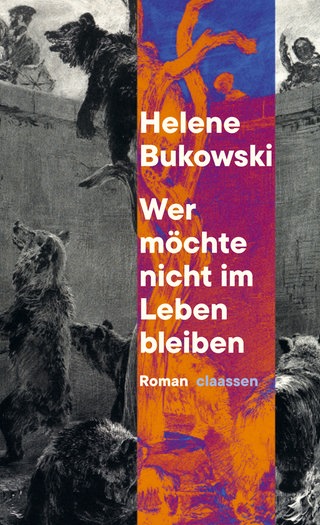 Helene Bukowski, Wer möchte nicht im Leben bleiben