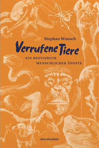 Buchcover „Verrufene Tiere: Ein Bestiarium menschlicher Ängste“