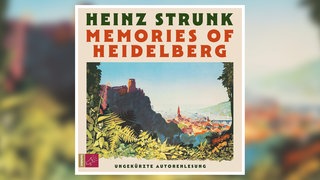 Hörbuch „Memories of Heidelberg“ von Heinz Strunk