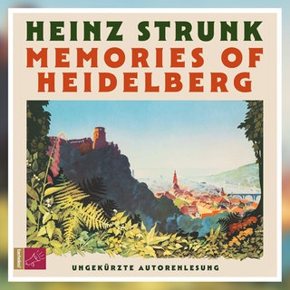 Hörbuch „Memories of Heidelberg“ von Heinz Strunk