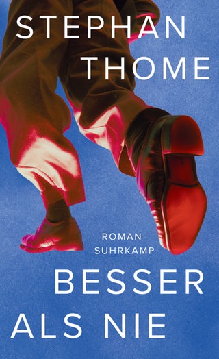 Cover des Buches Stephan Thome: Besser als nie 