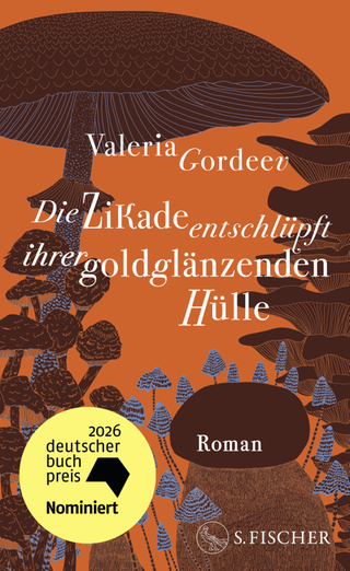 Cover des Buches "Die Zikade entschlüpft ihrer goldglänzenden Hülle" von Valeria Gordeev