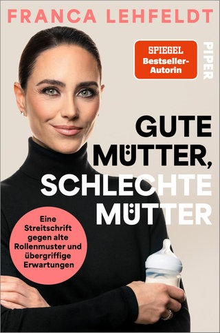 Buchcover Gute Mütter, schlechte Mütter von Franca Lehfeldt