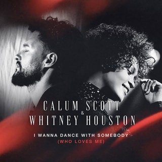 Calum Scott und Whitney Houston im Duett mit dem Song "I Wanna Dance With Somebodey (Who Loves Me)"
