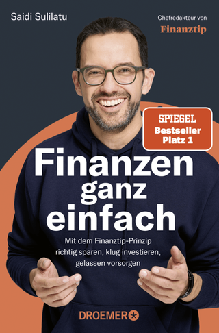 Cover: Finanzen ganz einfach: Mit dem Finanztip-Prinzip richtig sparen, klug investieren, gelassen vorsorgen von Saidi Sulilatu