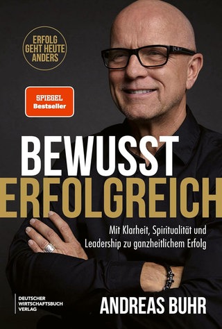 Cover: Bewusst erfolgreich von Andreas Buhr