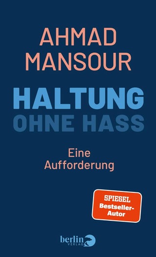 Cover: Haltung ohne Hass: Eine Aufforderung von Ahmad Mansour