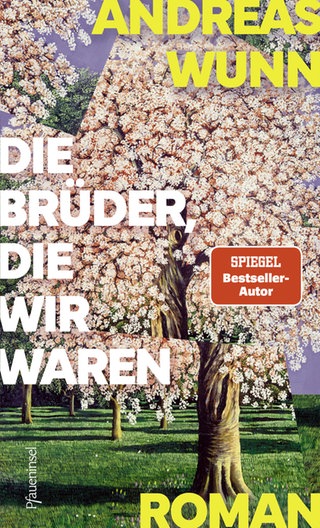 „Die Brüder, die wir waren“ von Andreas Wunn