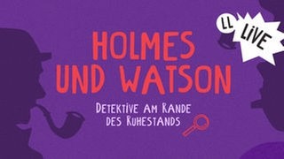 Grafik für da Live-Hörspiel "Holmes&Watson" der Lauscherlounge bei den ARD Hörspieltagen 2026