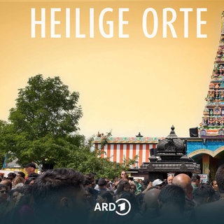 ARD Reihe: Heilige Orte