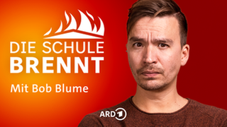Die Schule brennt – der Bildungspodcast mit Bob Blume (SWR)
