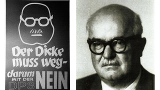 Plakat "Der Dicke" muss weg, daneben ein Porträt von Miniserpräsident Johannes Hoffmann: Mit "der Dicke" war Ministerpräsident Johannes Hoffmann von der Christlichen Volkspartei (CVP) gemeint, der aus Sicht von Demonstranten bei der Abstimmung zum Saarstatut dem Beitritt zur Bundesrepublik entgegenstand.