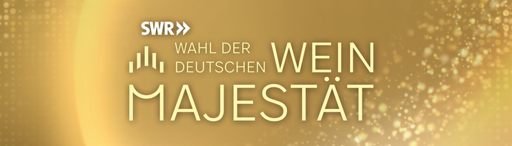 Die Wahl der Deutschen Weinmajestät